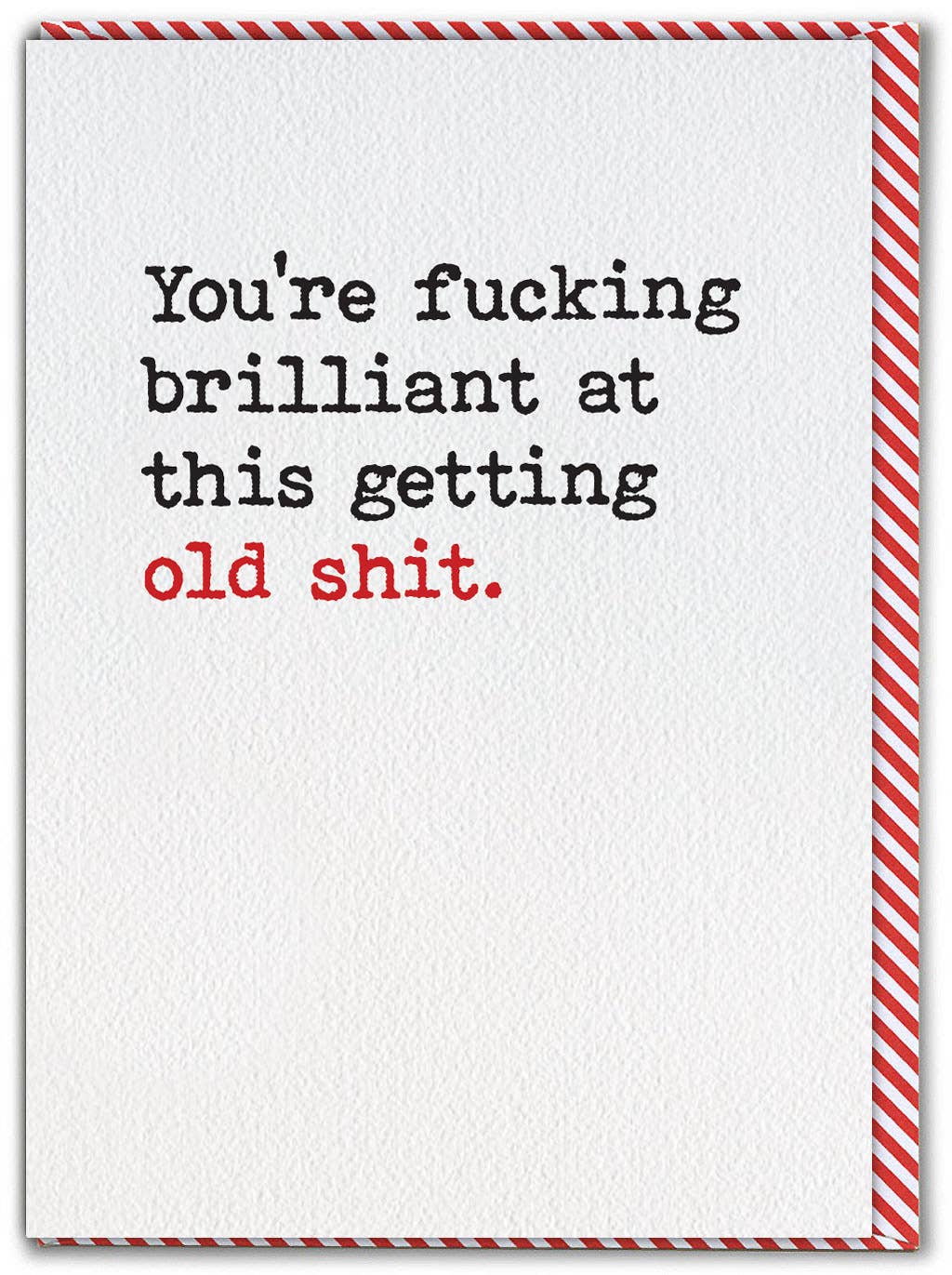 Sale Rude Card - Brilliant At Getting Old Greetings Card