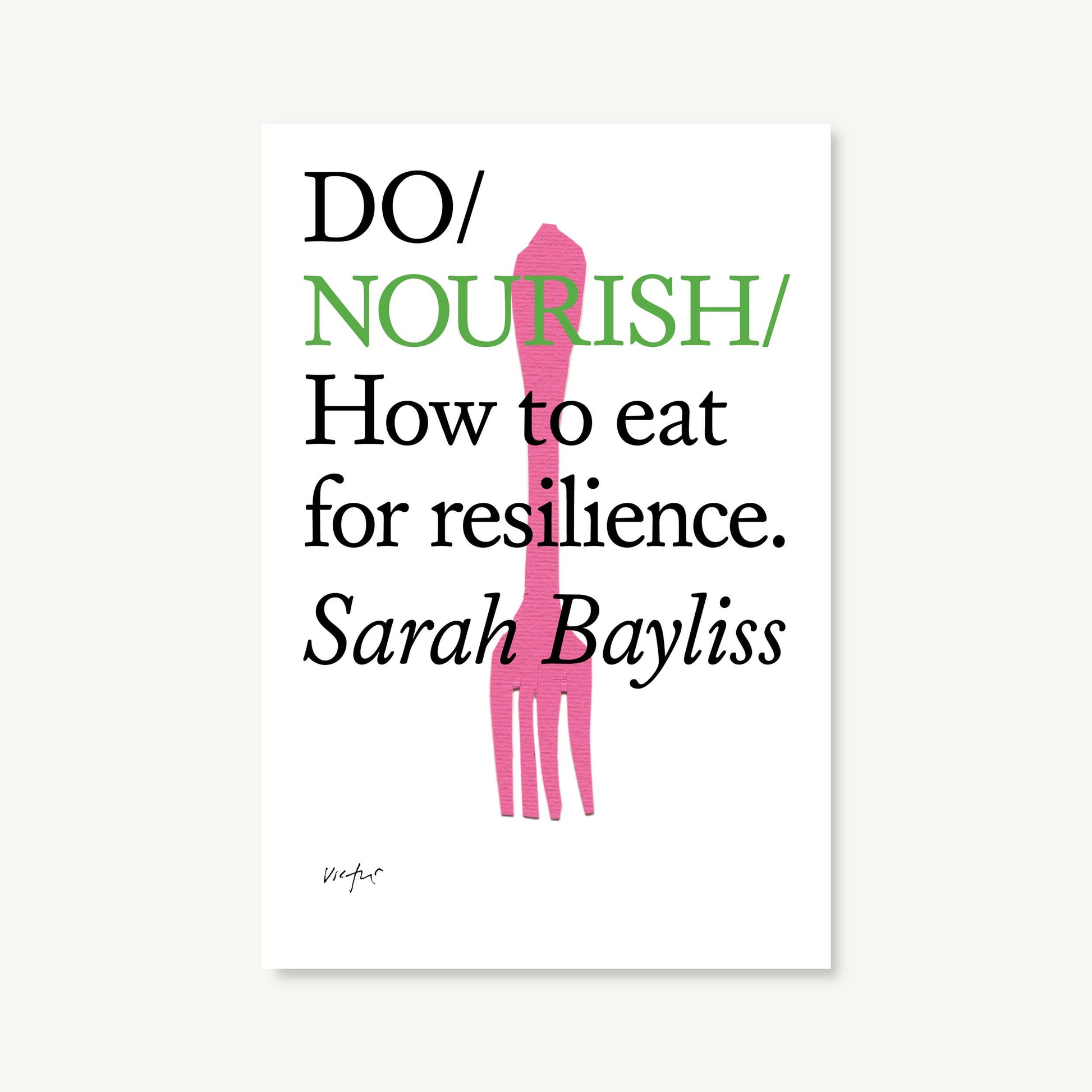 Book cover of 'Do Nourish: How to eat for resilience' by Sarah Bayliss with a pink fork illustration on a white background.