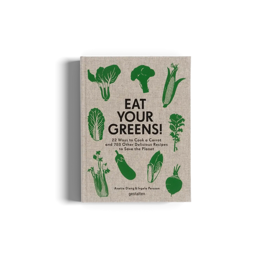 22 creative ways to cook a carrot and more recipes - Eat Your Greens cookbook cover featuring various vegetables.